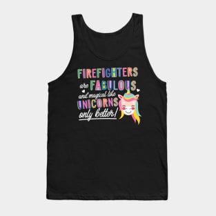 Firefighters are like Unicorns Gift Idea Tank Top